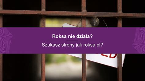 strony jak roksa|Roksa.pl powraca, ale uważaj. Jest haczyk